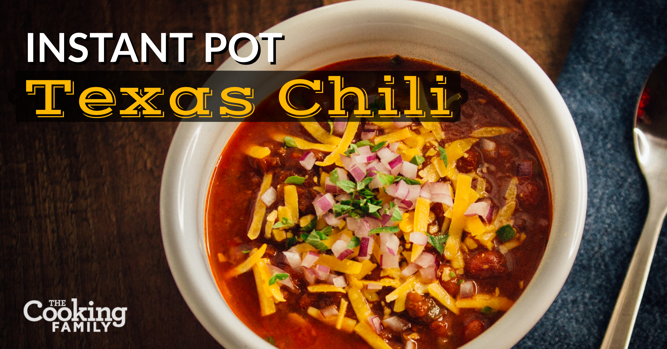Instant Pot Texas Chili - The Cooking Family